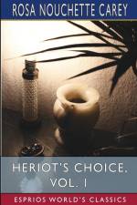 Heriot's Choice, Vol. 1 (Esprios Classics) af Rosa Nouchette Carey