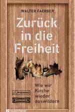 Zurück in die Freiheit af Walter Faerber