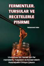 FERMENTLER, TUR¿ULAR VE REÇETELERLE P¿¿¿RME af Muhammed Aslan