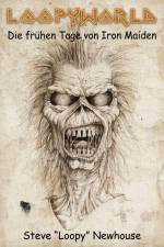 Loopyworld - Die frühen Tage von Iron Maiden af Steve Newhouse