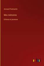 Mes mémoires af Armand Pontmartin