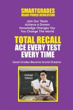 Total Recall Ace Every Test Every Time (College Edition) Study Skills SMARTGRADES BRAIN POWER REVOLUTION af Sharon Esther Sugar