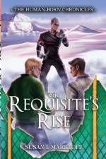 The Requisite's Rise af Susan L Markloff
