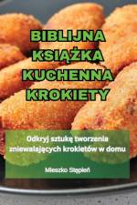 BIBLIJNA KSI¿¿KA KUCHENNA KROKIETY af Mieszko St¿pie¿