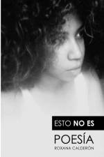 Esto no es poesía af Roxana Calderón