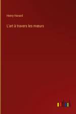 L'art à travers les m¿urs