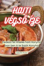HAITI VÉGS¿ ÍZE af Gabriella Pásztor