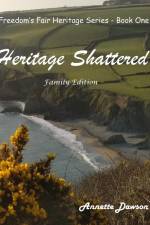 Heritage Shattered af Annette Dawson