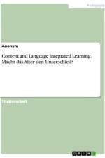 Content and Language Integrated Learning. Macht das Alter den Unterschied? af Anonymous