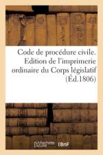 Code de procedure civile. Edition de l'imprimerie ordinaire du Corps legislatif af Sans Auteur