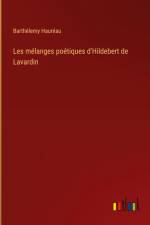 Les mélanges poétiques d'Hildebert de Lavardin