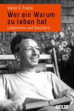 Wer ein Warum zu leben hat af Viktor E. Frankl