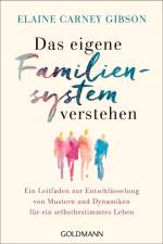 Das eigene Familiensystem verstehen af Elaine Carney Gibson
