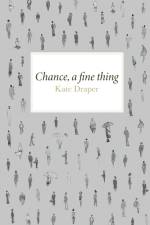Chance A Fine Thing af Kate Draper