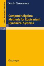 Computer Algebra Methods for Equivariant Dynamical Systems af Karin Gatermann
