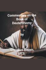 Commentary on the Book of Deuteronomy af Claudius Brown