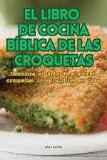 EL LIBRO DE COCINA BÍBLICA DE LAS CROQUETAS af Julian Castillo