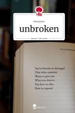 unbroken. Life is a Story - story.one af Downpour