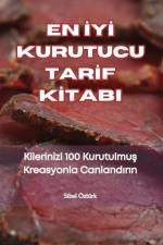 EN ¿Y¿ KURUTUCU TAR¿F K¿TABI af Sibel Öztürk