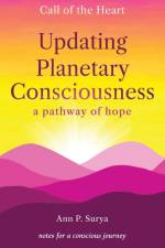 Updating Planetary Consciousness af Ann Surya