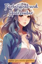 Farbenspiel und Haarzauber af Christian Hagen