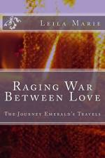 Raging War Between Love af Leila Marie