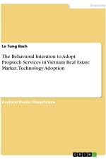 The Behavioral Intention to Adopt Proptech Services in Vietnam Real Estate Market. Technology Adoption af Le Tung Bach
