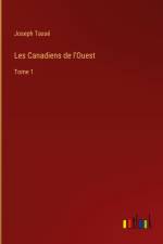 Les Canadiens de l'Ouest af Joseph Tasse