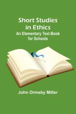 Short Studies in Ethics af John Ormsby Miller