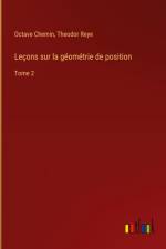 Leçons sur la géométrie de position af Octave Chemin