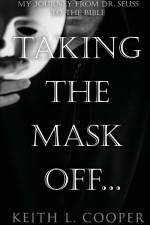 Taking The Mask Off... af Keith L. Cooper