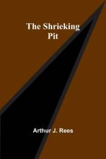 The Shrieking Pit af Arthur J. Rees
