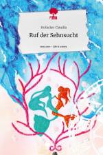 Ruf der Sehnsucht. Life is a Story - story.one af Hofacker Claudia