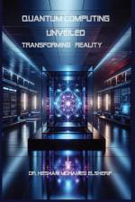 Quantum Computing Unveiled af Hesham Mohamed Elsherif