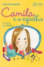 Camila e o espelho af Lilia Gramacho