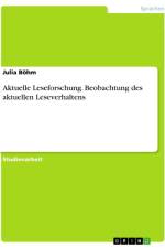 Aktuelle Leseforschung. Beobachtung des aktuellen Leseverhaltens af Julia Böhm