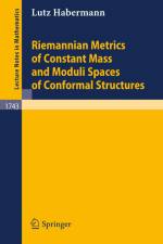 Riemannian Metrics of Constant Mass and Moduli Spaces of Conformal Structures af Lutz Habermann