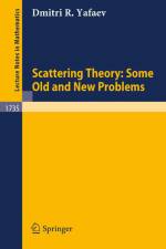 Scattering Theory: Some Old and New Problems af Dmitri R. Yafaev