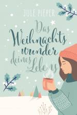 Das Weihnachtswunder deines Lebens af Pieper Jule
