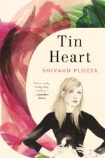 Tin Heart af Shivaun Plozza