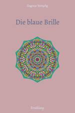 Die blaue Brille, eine zauber-hafte Brille af Dagmar Stimpfig