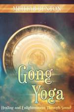 Gong Yoga af Mehtab Benton