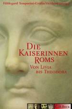 Die Kaiserinnen Roms af Hildegard Gräfin Temporini-Vitzthum