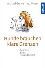 Hunde brauchen klare Grenzen af Michael Grewe