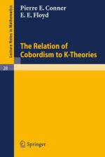 The Relation of Cobordism to K-Theories af E. E. Floyd