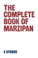 Complete Book of Marzipan af E. Storer