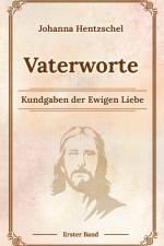 Vaterworte Bd. 1 af Johanna Hentzschel