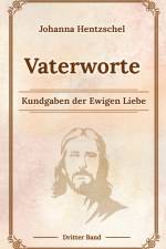 Vaterworte Bd. 3 af Johanna Hentzschel