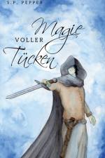 Magie voller Tücken af S. P. Pepper