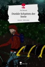 Dunkle Schatten der Seele. Life is a Story - story.one af Pia Harraß